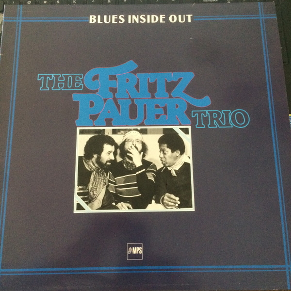 The Fritz Pauer Trio – Blues Inside Out (1979, Vinyl) - Discogs