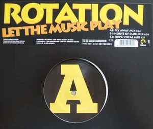 Let The Music Play - Rotation