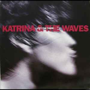 Katrina And The Waves - Pet The Tiger album cover
