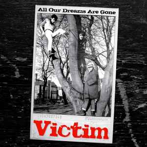 All Our Dreams Are Gone - Victim
