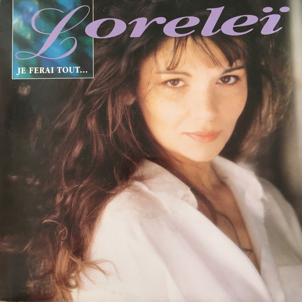 Loreleï – Je Ferai Tout (1991, Vinyl) - Discogs