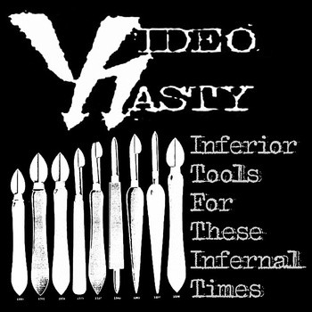 télécharger l'album Video Nasty - Inferior Tools For These Infernal Times