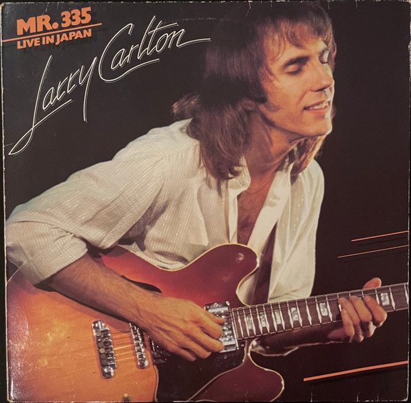 Larry Carlton – Mr. 335 - Live In Japan (Vinyl) - Discogs
