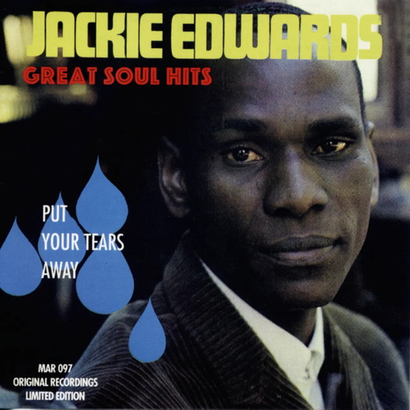 Jackie Edwards – Great Soul Hits / Put Your Tears Away (1997, CD 