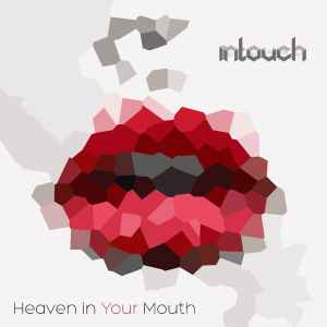 intouch (2) - Heaven In Your Mouth album cover