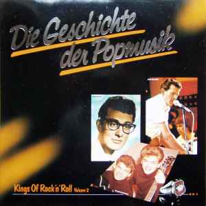 Various - Die Geschichte Der Popmusik - Kings Of Rock'n'Roll Volume 2