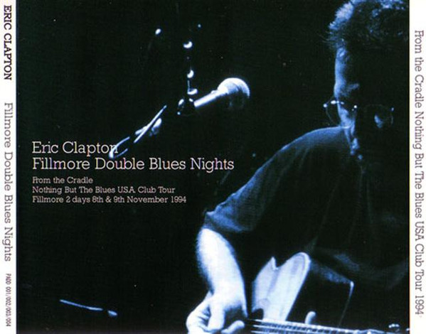 Eric Clapton – Fillmore Double Blues Nights (2003, CD) - Discogs