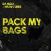 Da Hool X Native Urbs - Pack My Bags