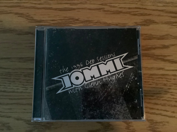 Iommi With Glenn Hughes - The 1996 Dep Sessions | Releases | Discogs