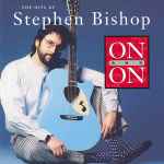 Cover of On And On - The Hits Of Stephen Bishop, 1994, CD