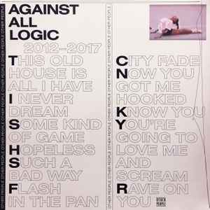 2012–2017 - Against All Logic