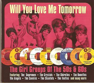 last ned album Various - Will You Love Me Tomorrow The Girl Groups Of The 50s 60s