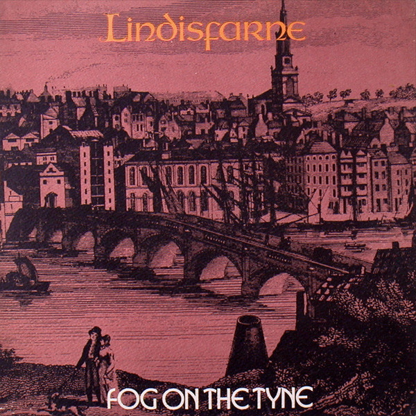 Lindisfarne - Fog On The Tyne (1971)