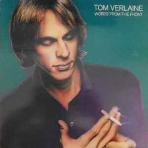 Tom Verlaine – Words From The Front (1986, Vinyl) - Discogs