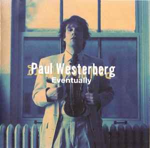Eventually - Paul Westerberg