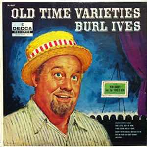 Burl Ives - Old Time Varieties album cover