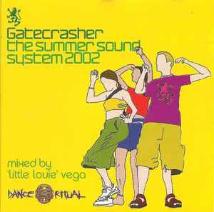 Gatecrasher (The Summer Sound System 2002) - 'Little Louie' Vega