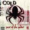 Cold (4) - Year Of The Spider