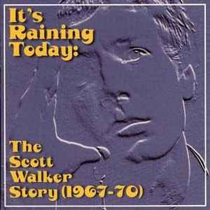 Scott Walker - It's Raining Today: The Scott Walker Story (1967-1970) album cover