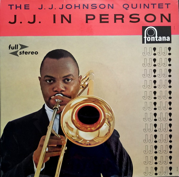 The J.J. Johnson Quintet – J. J. In Person! (1958, Vinyl) - Discogs