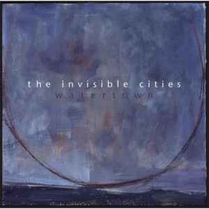 The Invisible Cities - Watertown album cover