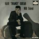 Cover of Have 'Twangy' Guitar Will Travel, 1959-06-00, Vinyl