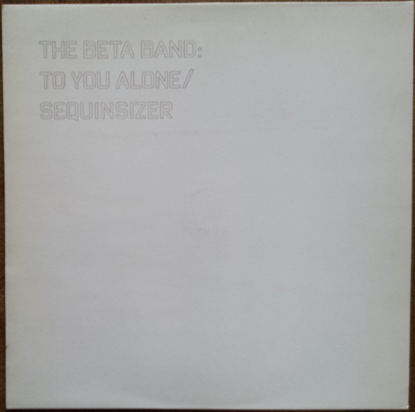 baixar álbum The Beta Band - To You Alone Sequinsizer