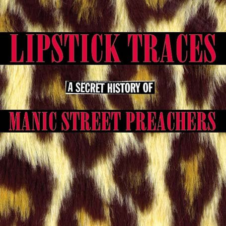 Manic Street Preachers – Lipstick Traces - A Secret History Of 
