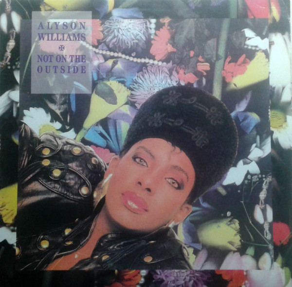 Alyson Williams – Not On The Outside (1990, Vinyl) - Discogs