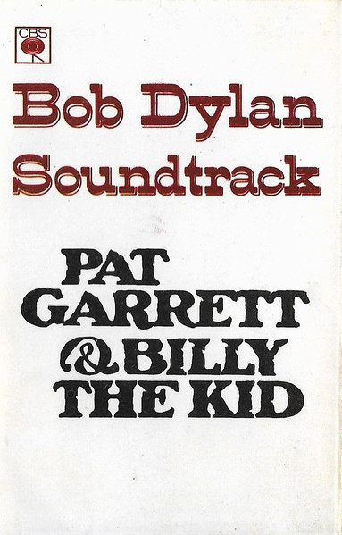 Bob Dylan - Pat Garrett & Billy The Kid (Original Soundtrack