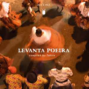Levanta Poeira (Afro-Brazilian Music & Rhythms From 1976-2016) - Various