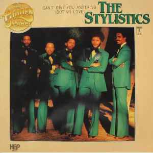 The Stylistics - Can't Give You Anything (But My Love) album cover