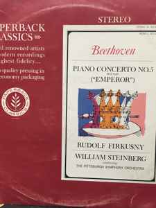 Beethoven, Rudolf Firkušný, William Steinberg Conducting The Pittsburgh  Symphony Orchestra – Beethoven Piano Concerto No. 5 In E Flat (Emperor)  (1963, Vinyl) - Discogs