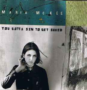 Maria McKee - You Gotta Sin To Get Saved album cover