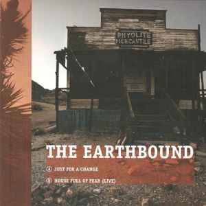 Just For A Change / House Full Of Fear (Live) - The Earthbound