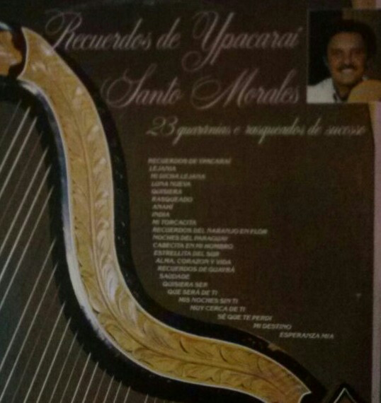 Album herunterladen Santo Morales - Recuerdos De Ypacaraí 23 Guarânias E Rasqueados De Sucesso