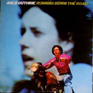Running Down The Road - Arlo Guthrie