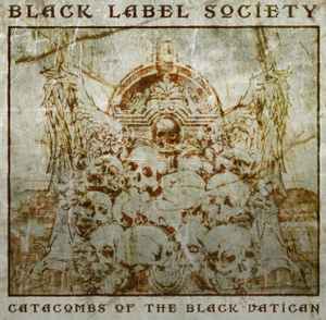 Black Label Society - Catacombs Of The Black Vatican album cover