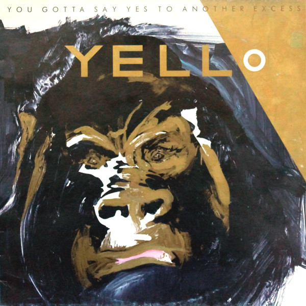 Обложка конверта виниловой пластинки Yello - You Gotta Say Yes To Another Excess