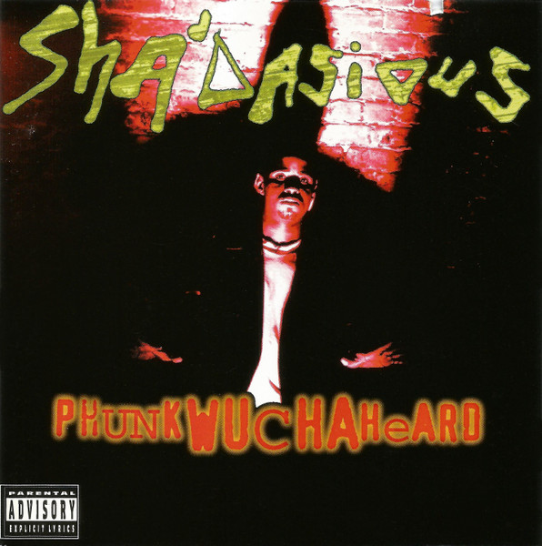 Sha'dasious – Phunk Wucha Heard (1994, CD) - Discogs