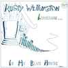 Rusty Wellington - Lonesome...In My Blue House