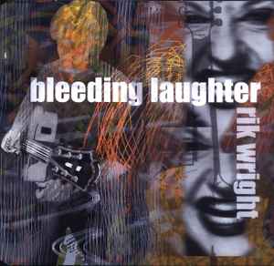 Rik Wright - Bleeding Laughter album cover