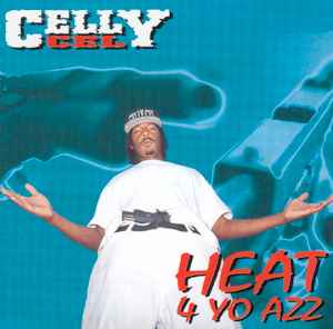 Celly Cel - Heat 4 Yo Azz album cover