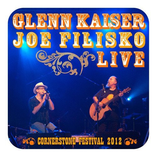 Glenn Kaiser, Joe Filisko – Cornerstone Festival 2012 (2013, Cardboard  Sleeve, CD) - Discogs