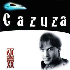 Cazuza - Millennium - 20 Músicas Do Século XX