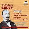 Théodore Gouvy* - MeeAe Nam, John Elwes, Joel Schoenhals - Songs To Texts By Pierre De Ronsard And Other Renaissance Poets