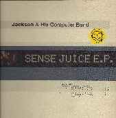 Jackson & His Computer Band - Sense Juice EP album cover