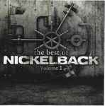 Cover of The Best Of Nickelback (Volume 1), 2013, CD