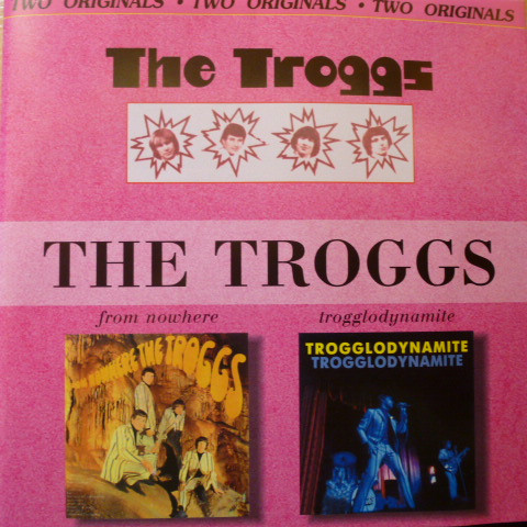 The Troggs – From Nowhere / Trogglodynamite (1996, CD) - Discogs