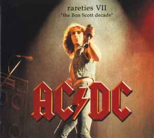 AC/DC - Rareties VII "The Bon Scott Decade"